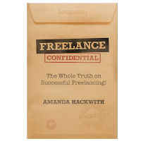 Freelance Confidential: Now Available!